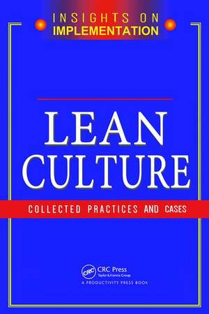 Lean Culture: Collected Practices and Cases de Productivity Press Development Team