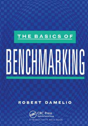 The Basics of Benchmarking de Robert Damelio