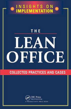 The Lean Office: Collected Practices and Cases de Productivity Press Development Team