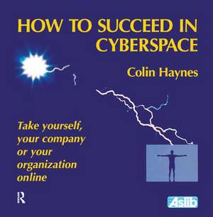 How to Succeed in Cyberspace de Colin Haynes