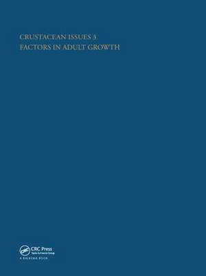 Crustacean Issues 3: Factors in Adult Growth de Adrian M. Wenner