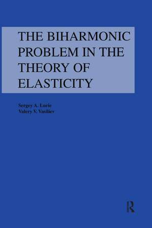 Biharmonic Problem in the Theory of Elasticity de Sergey A. Lurie