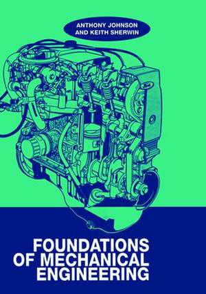 Foundations of Mechanical Engineering de A. D. Johnson