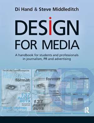 Design for Media: A Handbook for Students and Professionals in Journalism, PR, and Advertising de Di Hand