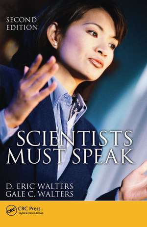 Scientists Must Speak de D. Eric Walters