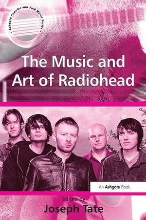 The Music and Art of Radiohead de Joseph Tate