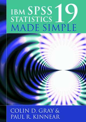 IBM SPSS Statistics 19 Made Simple de Colin D. Gray