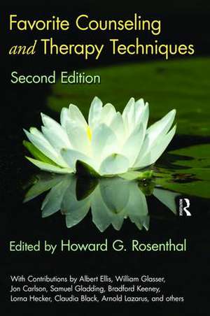 Favorite Counseling and Therapy Techniques de Howard G. Rosenthal