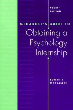 Megargee's Guide to Obtaining a Psychology Internship de Edwin Megargee