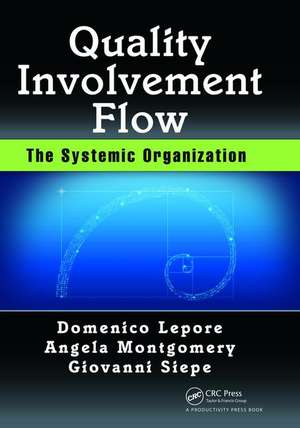 Quality, Involvement, Flow: The Systemic Organization de Domenico Lepore