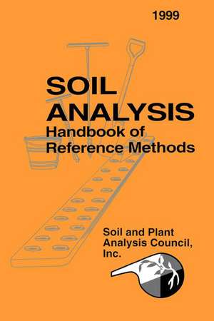 Soil Analysis Handbook of Reference Methods de Soil and Plant Analysis Council Inc.