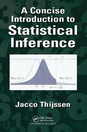 A Concise Introduction to Statistical Inference de Jacco Thijssen