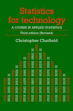 Statistics for Technology: A Course in Applied Statistics, Third Edition de Chris Chatfield