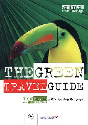 The Green Travel Guide de Greg Neale