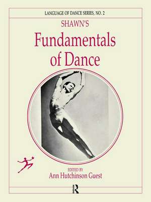 Shawn's Fundamentals of Dance de Anne Hutchinson Guest