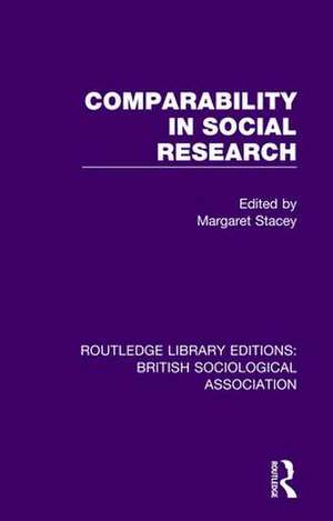 Comparability in Social Research de Margaret Stacey