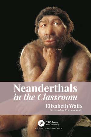 Neanderthals in the Classroom de Elizabeth Watts