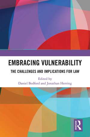 Embracing Vulnerability: The Challenges and Implications for Law de Daniel Bedford