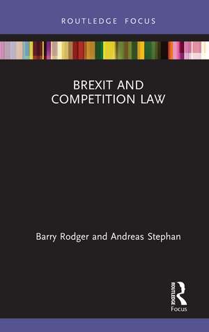 Brexit and Competition Law de Barry Rodger