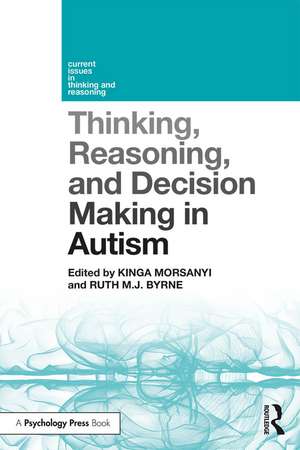 Thinking, Reasoning, and Decision Making in Autism de Kinga Morsanyi