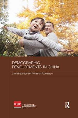 Demographic Developments in China de China Development Research Foundation