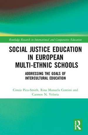 Social Justice Education in European Multi-ethnic Schools: Addressing the Goals of Intercultural Education de Cinzia Pica-Smith