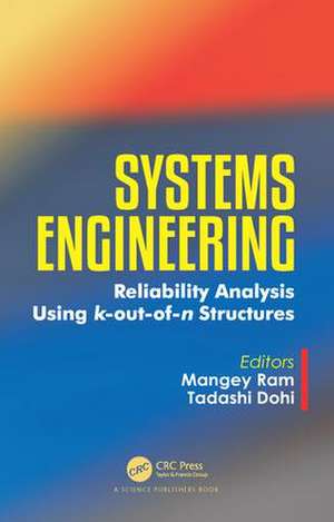 Systems Engineering: Reliability Analysis Using k-out-of-n Structures de Mangey Ram