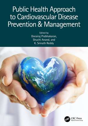 Public Health Approach to Cardiovascular Disease Prevention & Management de Dorairaj Prabhakaran