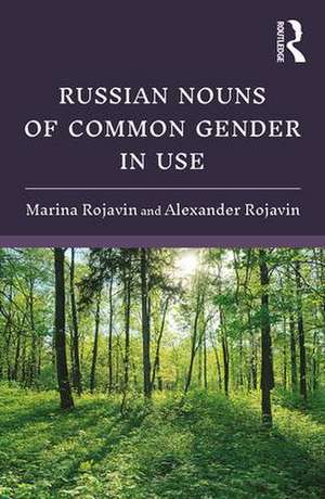 Russian Nouns of Common Gender in Use de Marina Rojavin