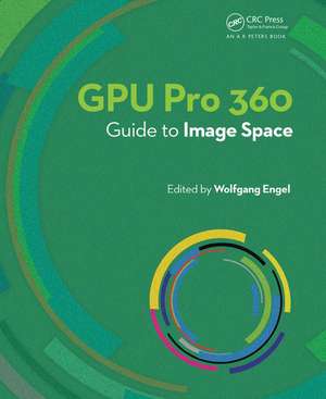 GPU Pro 360 Guide to Image Space de Wolfgang Engel