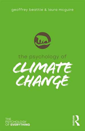 The Psychology of Climate Change de Geoffrey Beattie