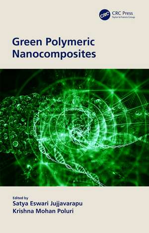 Green Polymeric Nanocomposites de Satya Eswari Jujjavarapu