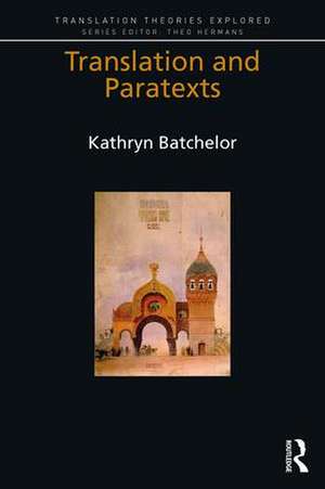 Translation and Paratexts de Kathryn Batchelor