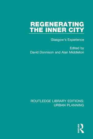 Regenerating the Inner City: Glasgow's Experience de David Donnison