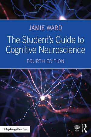 The Student's Guide to Cognitive Neuroscience de Jamie Ward