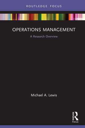 Operations Management: A Research Overview de Michael A. Lewis