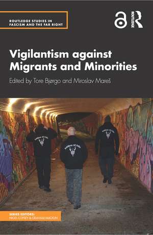 Vigilantism against Migrants and Minorities de Tore Bjørgo