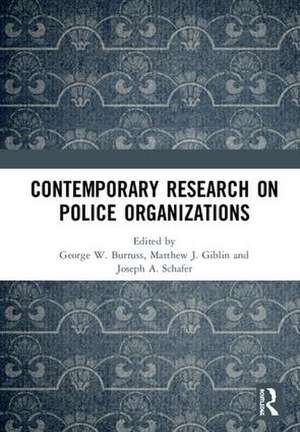 Contemporary Research on Police Organizations de George W. Burruss