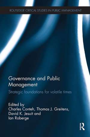 Governance and Public Management: Strategic Foundations for Volatile Times de Charles Conteh