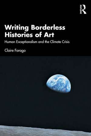 Writing Borderless Histories of Art de Claire Farago