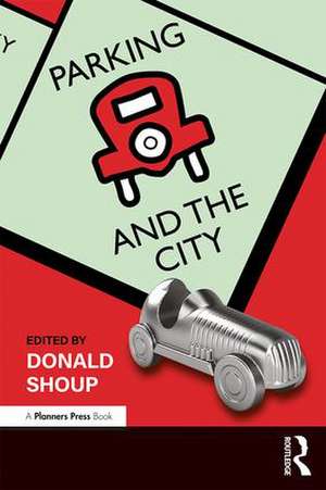 Parking and the City de Donald Shoup