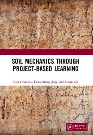 Soil Mechanics Through Project-Based Learning de Ivan Gratchev