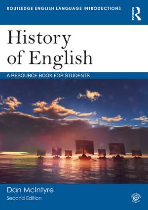 History of English: A Resource Book for Students de Dan McIntyre