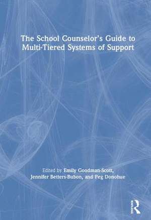 School Counselor's Guide to Multi-Tiered Systems of Support