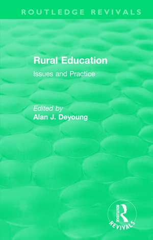 Rural Education (1991): Issues and Practice de Deyoung Alan