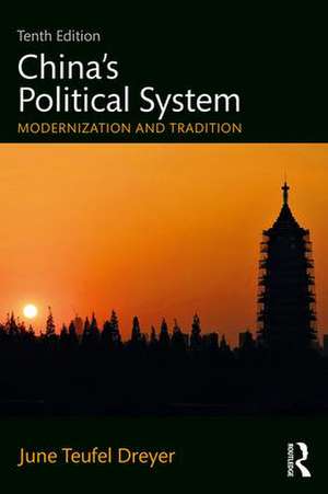 China’s Political System: Modernization and Tradition de June Teufel Dreyer