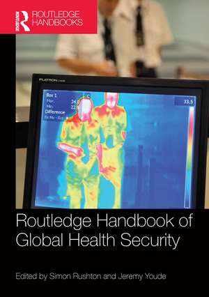 Routledge Handbook of Global Health Security de Simon Rushton