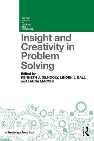 Insight and Creativity in Problem Solving de Kenneth J. Gilhooly