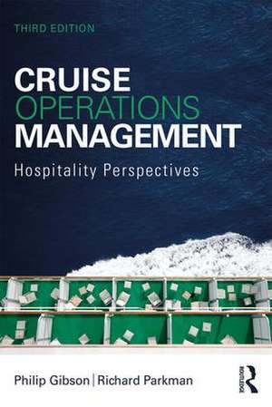 Cruise Operations Management: Hospitality Perspectives de Philip Gibson