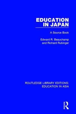 Education in Japan: A Source Book de Edward R. Beauchamp